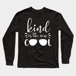 Kind is the new cool Long Sleeve T-Shirt